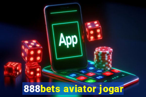 888bets aviator jogar